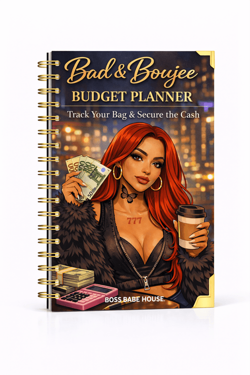 Bad & Boujee Budget Planner - BOSS BABE HOUSE