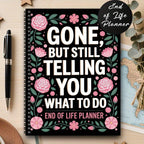 End of Life Planner™ Flower - BOSS BABE HOUSE